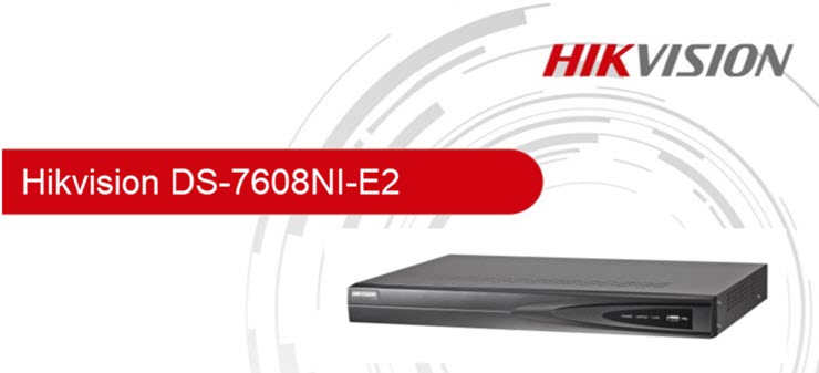 نقد و بررسی دستگاه Hikvision DS-7608NI-E2 NVR